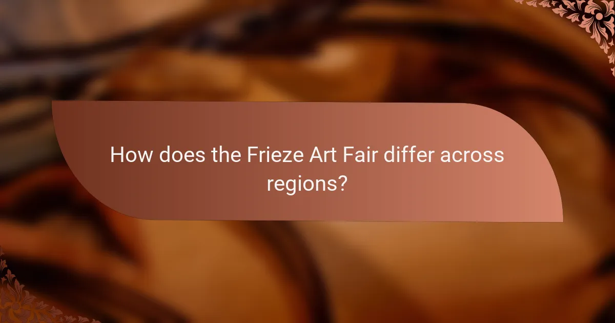 How does the Frieze Art Fair differ across regions?