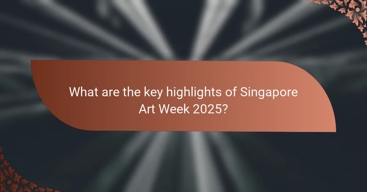 What are the key highlights of Singapore Art Week 2025?