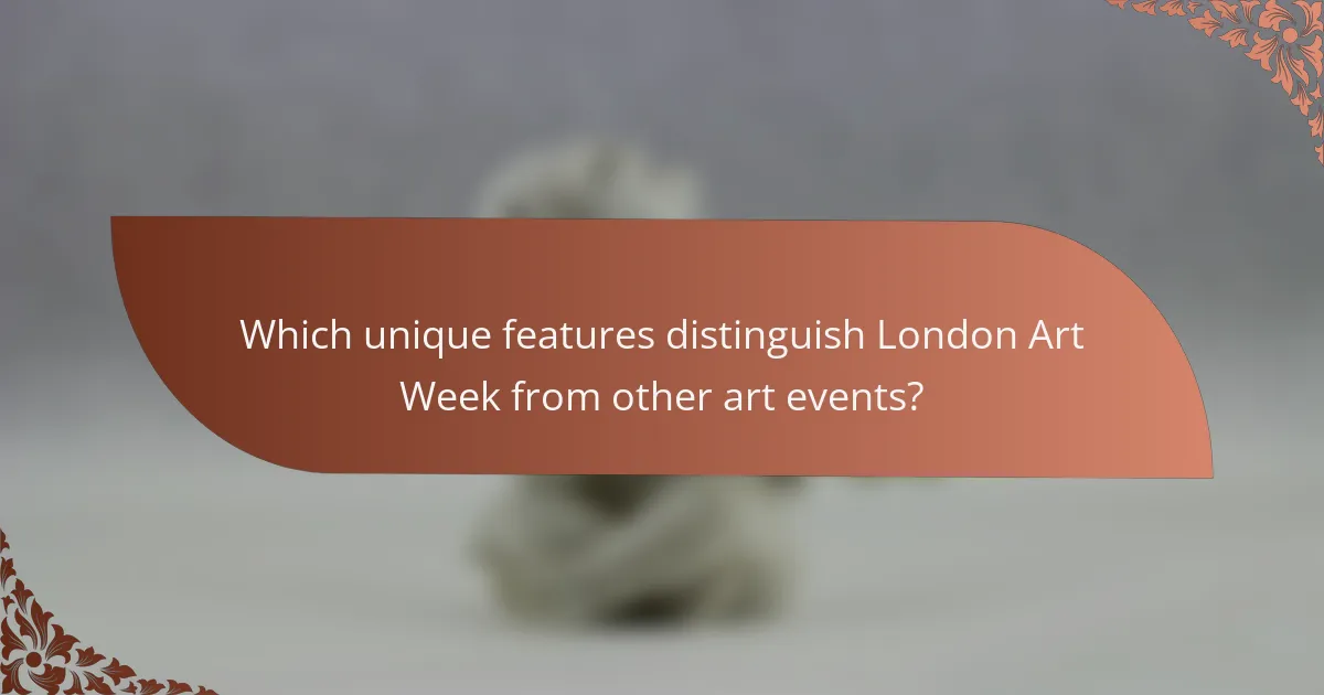 Which unique features distinguish London Art Week from other art events?